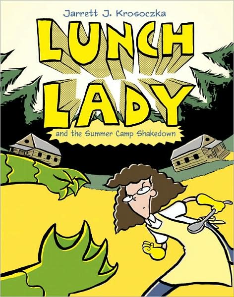 Cover for Jarrett J. Krosoczka · Lunch Lady and the Summer Camp Shakedown: Lunch Lady #4 (Paperback Book) (2010)