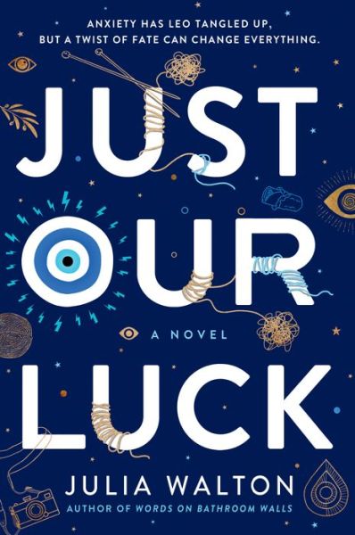 Cover for Julia Walton · Just Our Luck (Paperback Book) (2021)