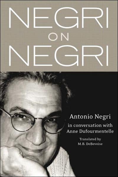 Cover for Antonio Negri · Negri on Negri: in conversation with Anne Dufourmentelle (Paperback Bog) (2003)