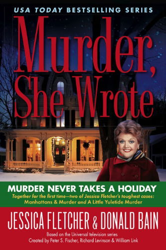 Cover for Jessica Fletcher · Murder, She Wrote: Murder Never Takes a Holiday - Murder She Wrote (Paperback Book) (2009)