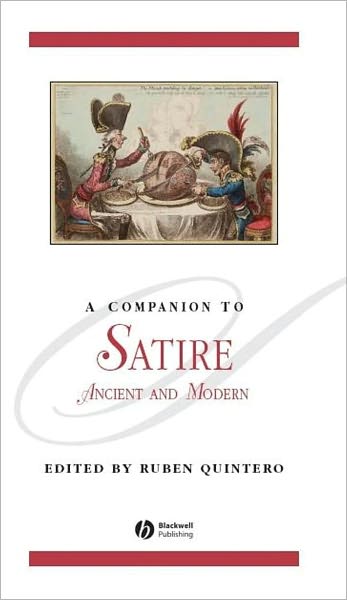 Cover for R Quintero · A Companion to Satire: Ancient and Modern - Blackwell Companions to Literature and Culture (Paperback Book) (2011)