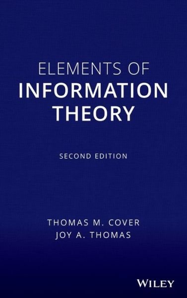 Elements of Information Theory - Cover, Thomas M. (Stanford University, California) - Livros - John Wiley & Sons Inc - 9780471241959 - 8 de setembro de 2006