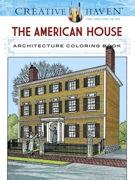 Cover for A. G. Smith · Creative Haven the American House Architecture Coloring Book - Creative Haven (Paperback Book) (2016)