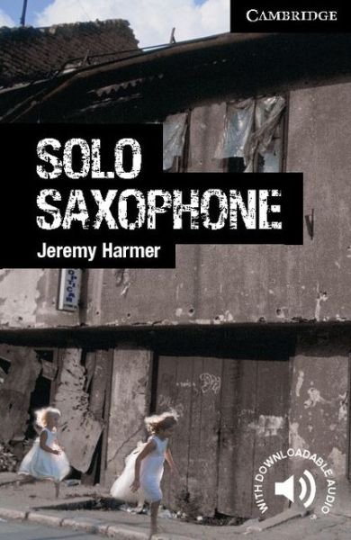 Cover for Jeremy Harmer · Solo Saxophone Level 6 Advanced - Cambridge English Readers (Paperback Book) (2011)