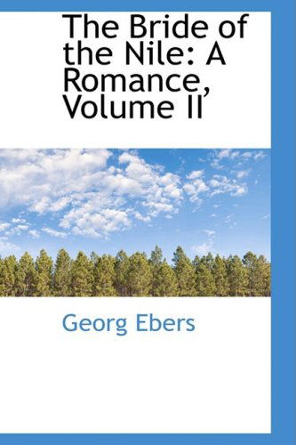 Cover for Georg Ebers · The Bride of the Nile: a Romance, Volume II (Paperback Book) (2008)