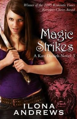 Cover for Ilona Andrews · Magic Strikes: A Kate Daniels Novel: 3 - KATE DANIELS NOVEL (Paperback Bog) (2010)