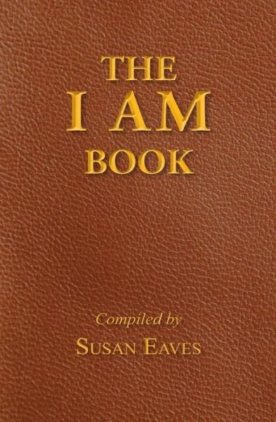 Cover for Susan a Eaves · The I Am Book: God's Names and Titles and Who We Are in Christ (Pocketbok) [Fourth edition] (2013)