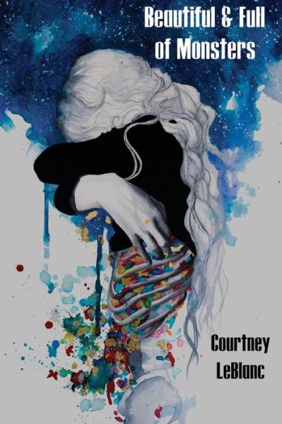 Cover for Courtney LeBlanc · Beautiful &amp; Full of Monsters (Paperback Book) (2020)