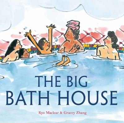 Cover for Kyo Maclear · The Big Bath House (Gebundenes Buch) (2021)
