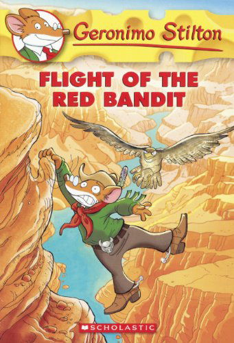 Cover for Geronimo Stilton · Flight of the Red Bandit (Geronimo Stilton (Numbered)) (Hardcover Book) (2014)