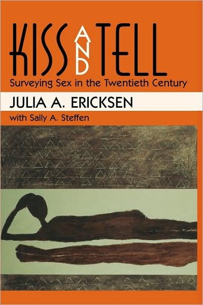 Cover for Julia A. Ericksen · Kiss and Tell: Surveying Sex in the Twentieth Century (Paperback Book) (2001)