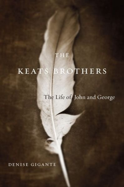 Cover for Denise Gigante · The Keats Brothers: The Life of John and George (Paperback Book) (2013)