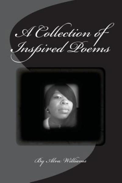 Cover for Alva Williams · A Collection of Inspired Poems (Paperback Bog) (2016)
