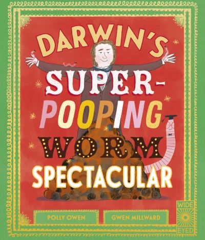 Cover for Polly Owen · Darwin's Super-Pooping Worm Spectacular (Hardcover Book) (2023)