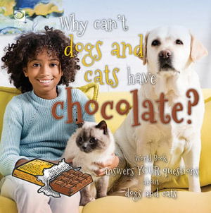 Cover for World Book · Why Can't Dogs and Cats Have Chocolate? World Book Answers Your Questions about Dogs and Cats (Bog) (2022)
