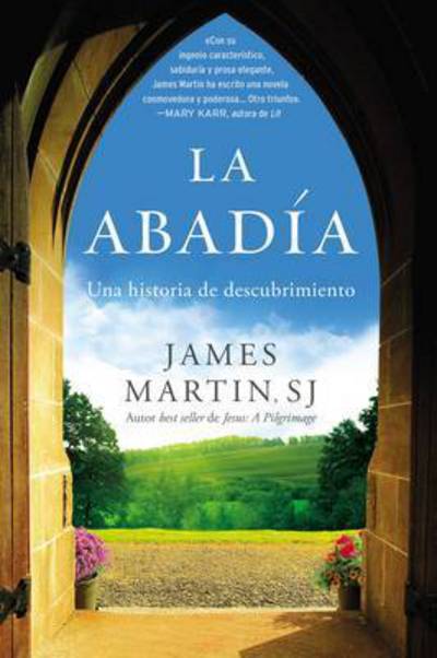 Cover for Rev James Martin · La abadia: A Story of Discovery (Paperback Book) (2016)