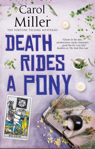 Death Rides A Pony - The Fortune Telling Mysteries - Carol Miller - Livros - Canongate Books - 9780727850959 - 6 de dezembro de 2022