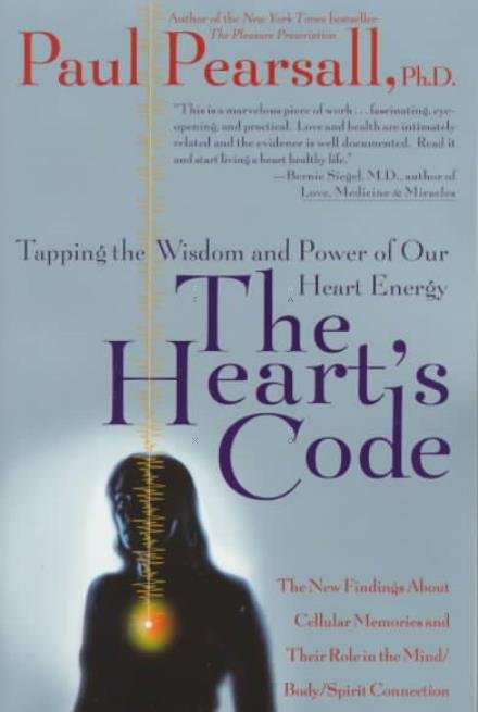 Cover for Paul P. Pearsall · The Heart's Code: Tapping the Wisdom and Power of Our Heart Energy (Taschenbuch) (1999)