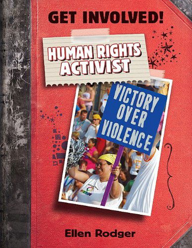 Cover for Ellen Rodger · Human Rights Activist (Get Involved!) (Hardcover Book) (2009)