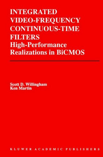Integrated Video-Frequency Continuous-Time Filters: High-Performance Realizations in BiCMOS - The Springer International Series in Engineering and Computer Science - Scott D. Willingham - Books - Springer - 9780792395959 - July 31, 1995
