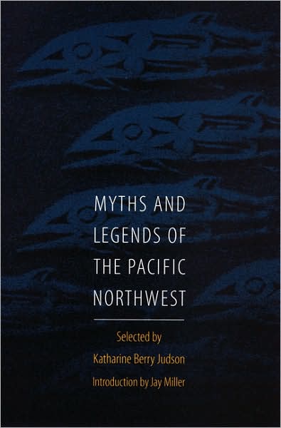 Cover for Katharine Berry Judson · Myths and Legends of the Pacific Northwest (Paperback Book) (1997)