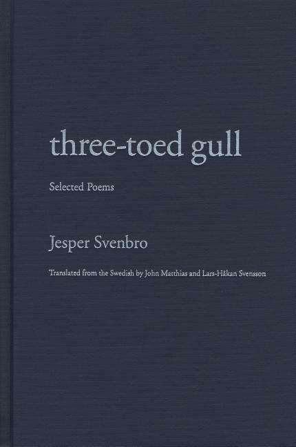 Cover for Jesper Svenbro · Three-toed Gull: Selected Poems - Hydra Books (Gebundenes Buch) (2003)