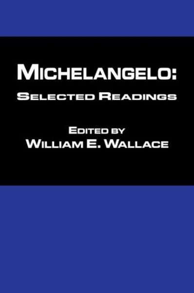 Cover for W Wallace · Michaelangelo: Selected Readings (Taschenbuch) (1999)