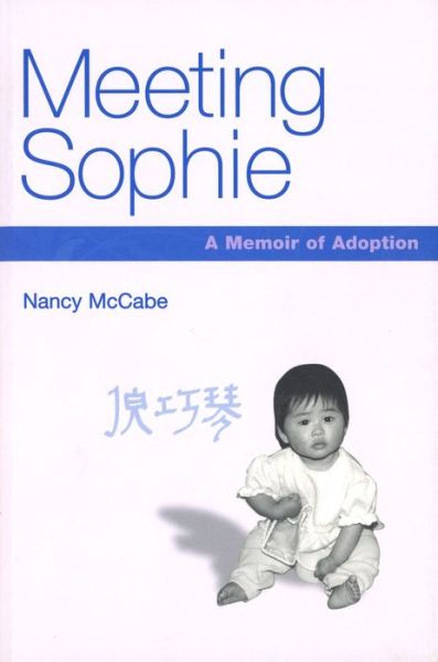 Cover for Nancy McCabe · Meeting Sophie: A Memoir of Adoption (Paperback Book) (2003)