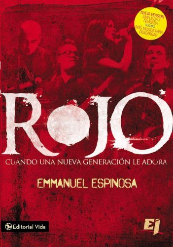 Cover for Espinosa Emmanuel Espinosa · Rojo: Cuando una nueva generacion le adora - Especialidades Juveniles (Paperback Book) [Spanish, Exp Rev edition] (2013)