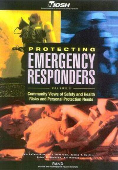 Protecting Emergency Responders: Community Views of Safety and Health Risks and Personal Protection Needs - Tom LaTourrette - Livros - RAND - 9780833032959 - 28 de julho de 2003