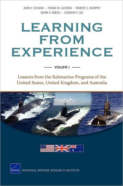 Cover for John F. Schank · Learning from Experience (Lessons from the Submarine Programs of the United States, United Kingdom, and Australia) (Taschenbuch) (2012)