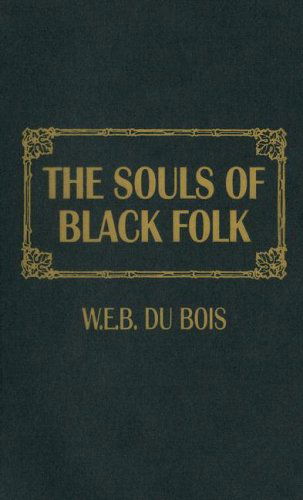 Cover for W. E. B. Du Bois · Souls of Black Folk (Hardcover Book) (1976)