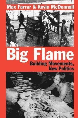 Cover for Max Farrar · Big Flame: Building the Movements, New Politics (Taschenbuch) (2024)
