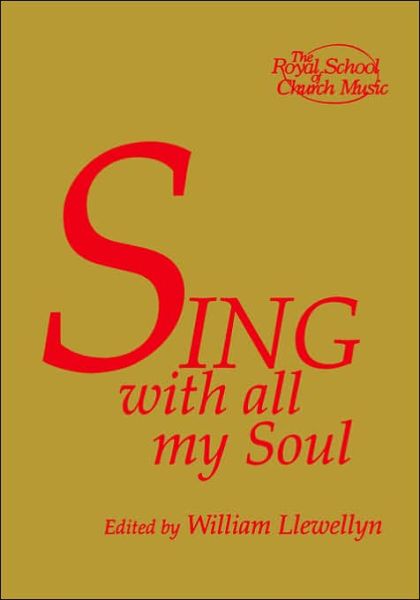 Cover for William Llewellyn · Sing with All My Soul (Paperback Book) (1992)