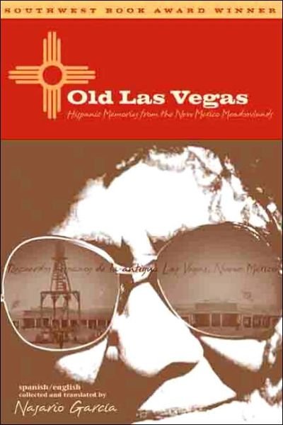 Cover for Nasario Garcia · Old Las Vegas: Hispanic Memories from the New Mexico Meadowlands (Paperback Book) [Bilingual Ed. edition] (2006)