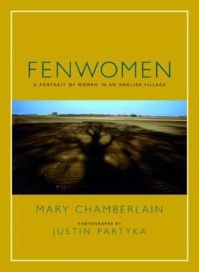 Cover for Mary Chamberlain · Fenwomen: A Portrait of Women in an English Village (Gebundenes Buch) [3 Revised edition] (2011)