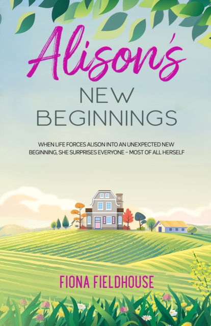 Cover for Fiona Fieldhouse · Alison's New Beginnings (Paperback Book) (2020)