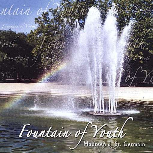 Fountain of Youth 1 - Maureen J. St. Germain - Music - CD Baby - 9780972179959 - April 25, 2006