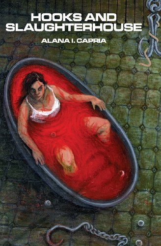 Cover for Alana I. Capria · Hooks and Slaughterhouse (Paperback Book) (2013)