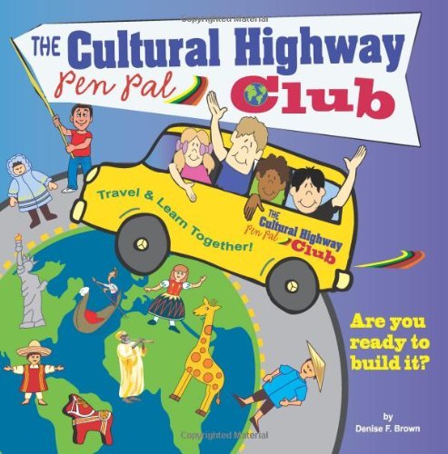 Ms Denise F. Brown · The Cultural Highway Pen Pal Club: Pen Pals for Peace (Taschenbuch) (2014)