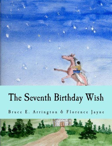 Cover for Bruce E Arrington · The Seventh Birthday Wish (Paperback Book) (2013)