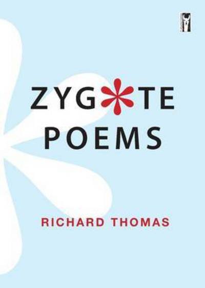 Cover for Richard Thomas · Zygote Poems (Paperback Bog) (2015)