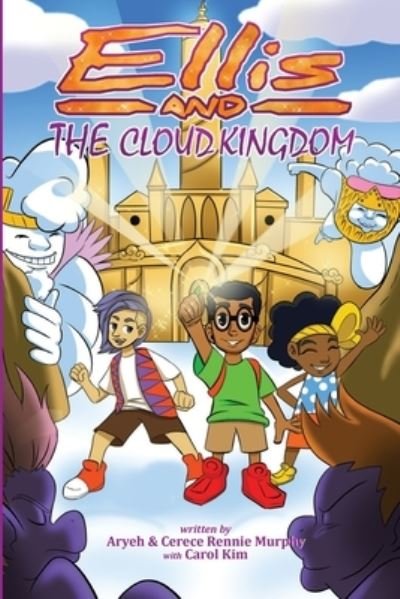 Cover for Cerece Rennie Murphy · Ellis and the Cloud Kingdom (Book) (2022)