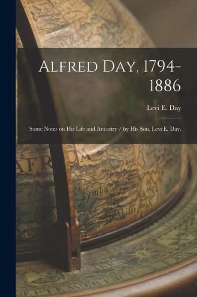 Cover for Levi E 1837- Day · Alfred Day, 1794-1886 (Paperback Book) (2021)