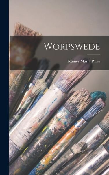 Cover for Rainer Maria Rilke · Worpswede (Buch) (2022)
