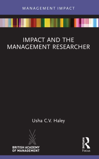 Cover for Usha C.V. Haley · Impact and the Management Researcher - Management Impact (Pocketbok) (2023)