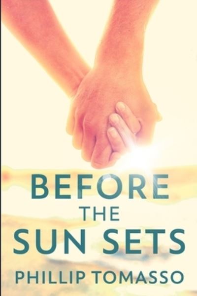 Cover for Phillip Tomasso · Before The Sun Sets (Paperback Book) (2021)