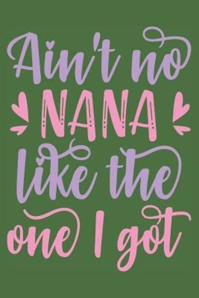 Cover for Dp Productions · Ain't No Nana Like The One I Got (Paperback Bog) (2019)