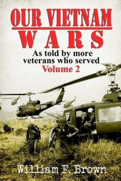 Cover for William F Brown · Our Vietnam Wars, Volume 2 (Taschenbuch) (2020)