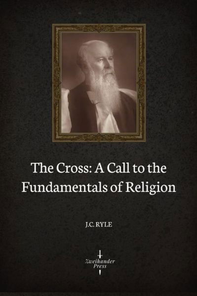 Cover for J C Ryle · The Cross (Illustrated) (Paperback Book) (2019)